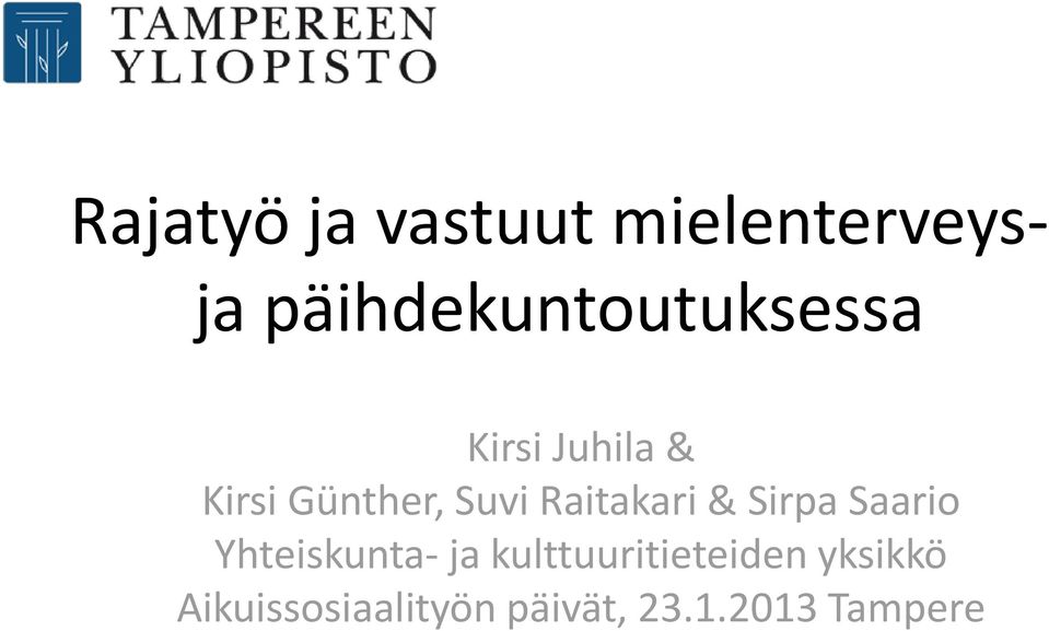 Suvi Raitakari & Sirpa Saario Yhteiskunta- ja