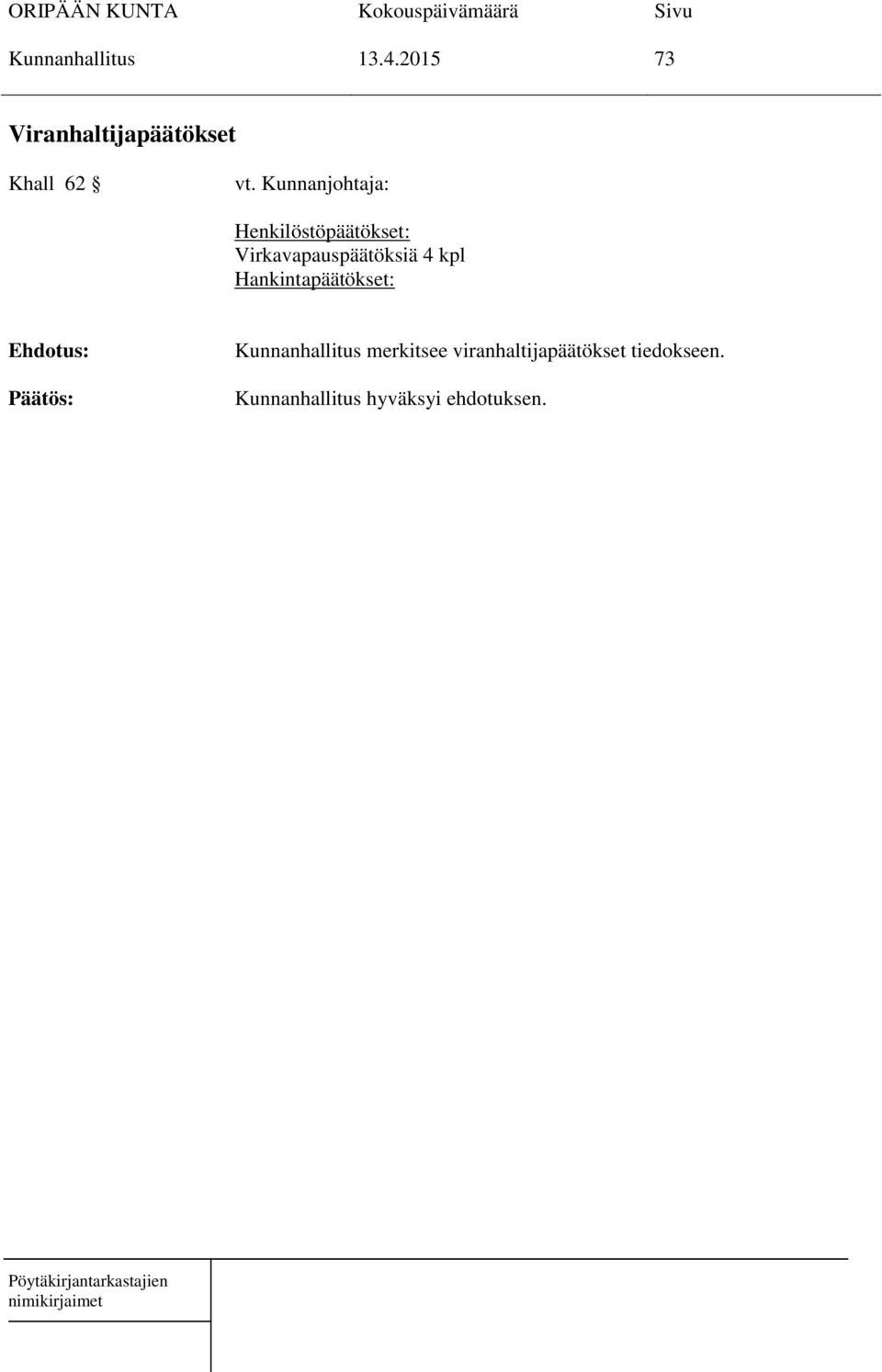 Kunnanjohtaja: Henkilöstöpäätökset:
