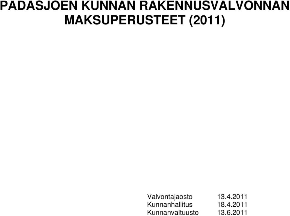 (2011) Valvontajaosto 13.4.