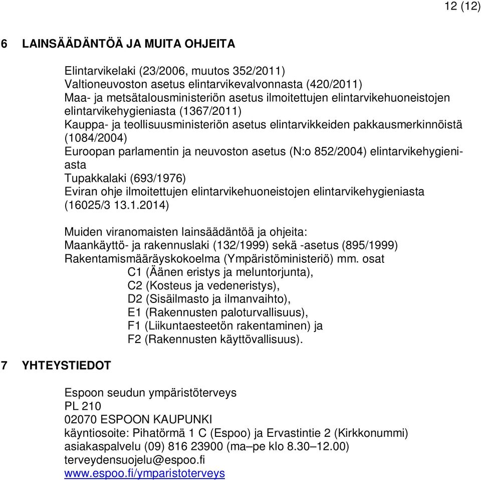 asetus (N:o 852/2004) elintarvikehygieniasta Tupakkalaki (693/19