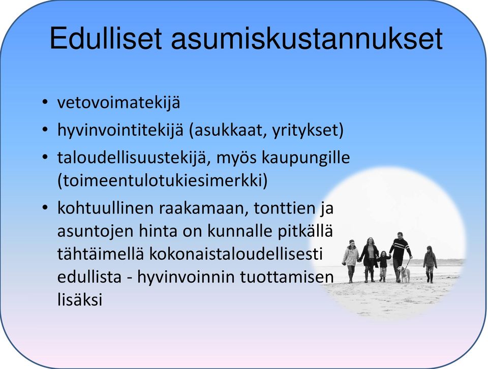 (toimeentulotukiesimerkki) kohtuullinen raakamaan, tonttien ja asuntojen