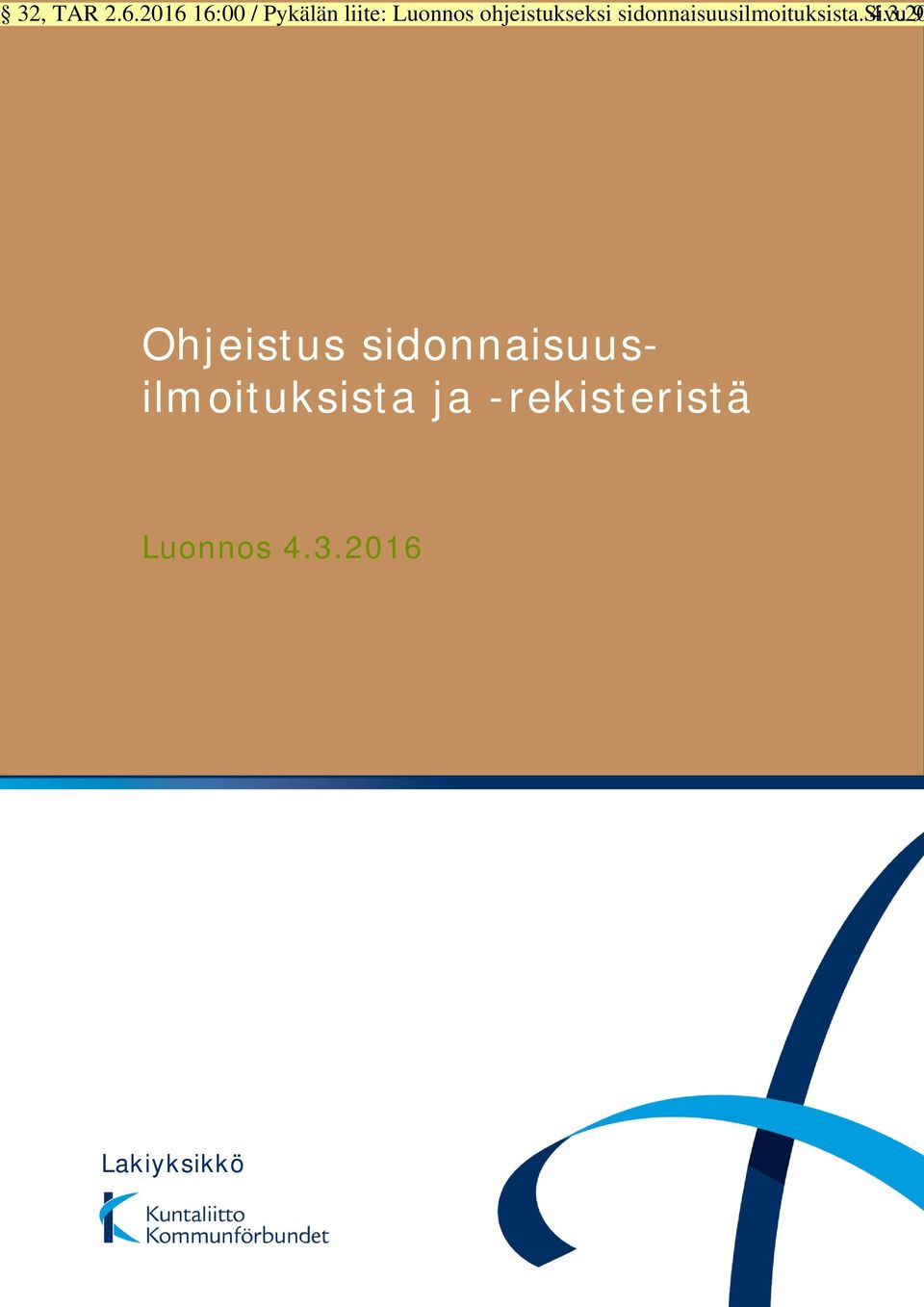 ohjeistukseksi sidonnaisuusilmoituksista.