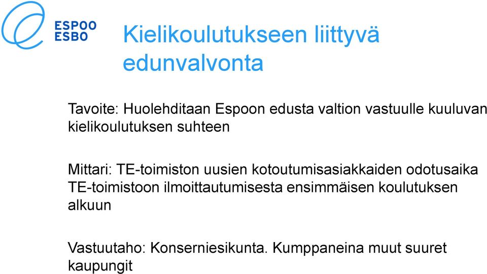 uusien kotoutumisasiakkaiden odotusaika TE-toimistoon ilmoittautumisesta