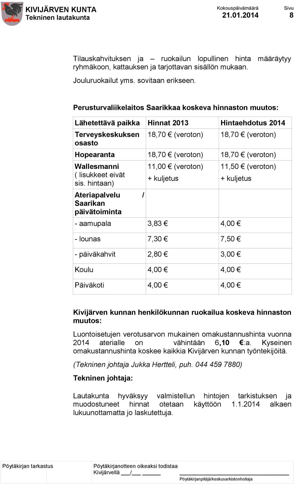 (veroton) Wallesmanni ( lisukkeet eivät sis.