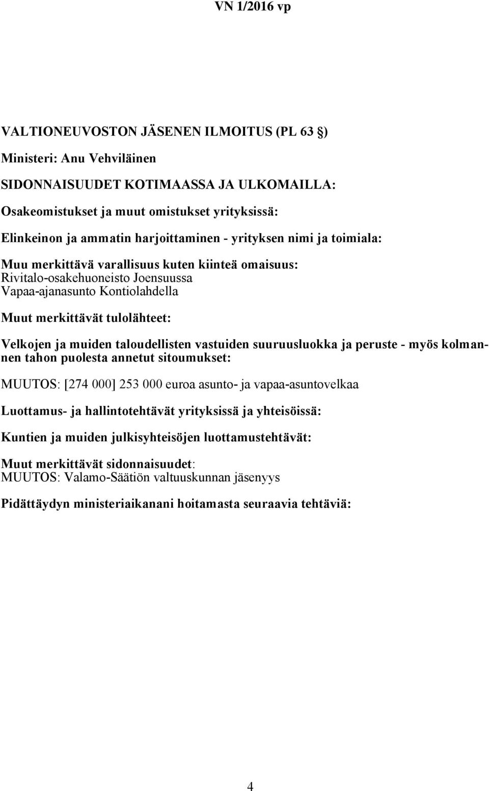 [274 000] 253 000 euroa asunto- ja