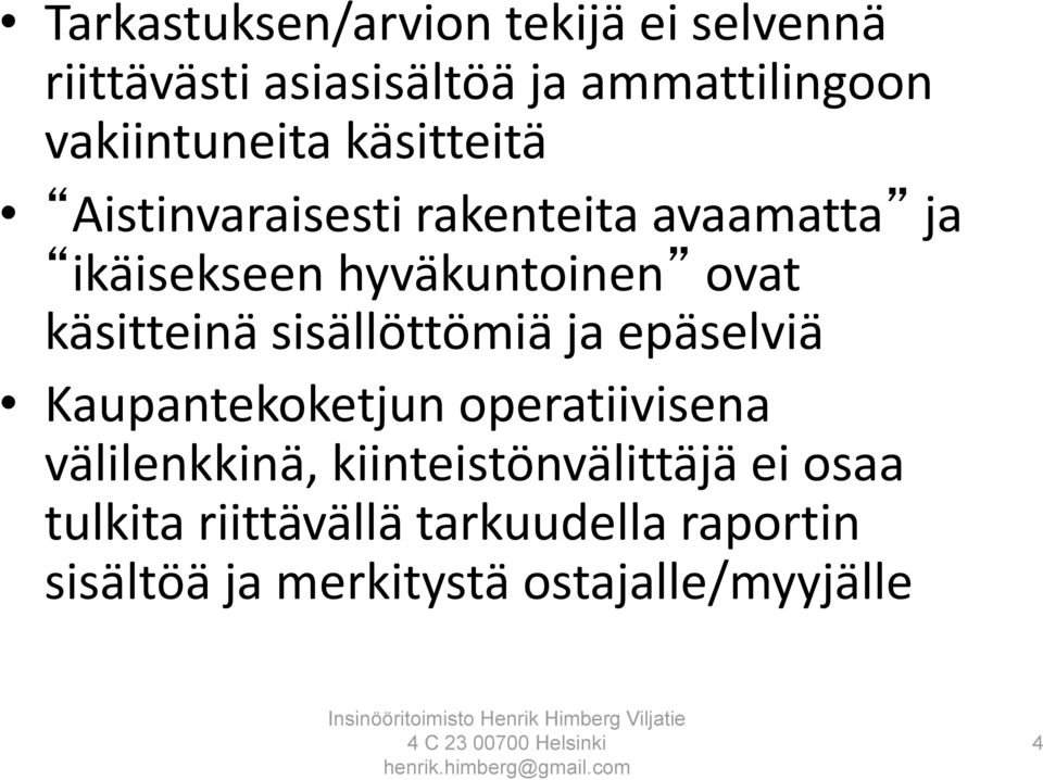 ovat käsitteinä sisällöttömiä ja epäselviä Kaupantekoketjun operatiivisena välilenkkinä,