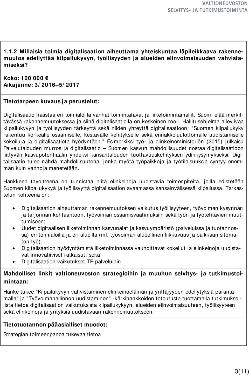 Suomi elää merkittävässä rakennemuutoksessa ja siinä digitalisaatiolla on keskeinen rooli.