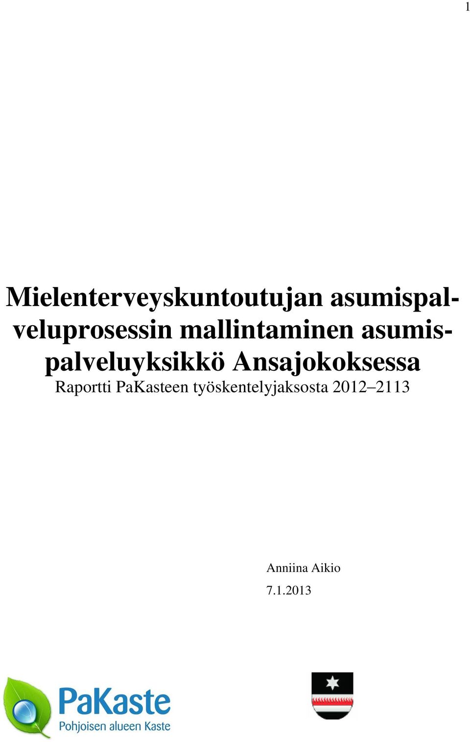 asumispalveluyksikkö Ansajokoksessa