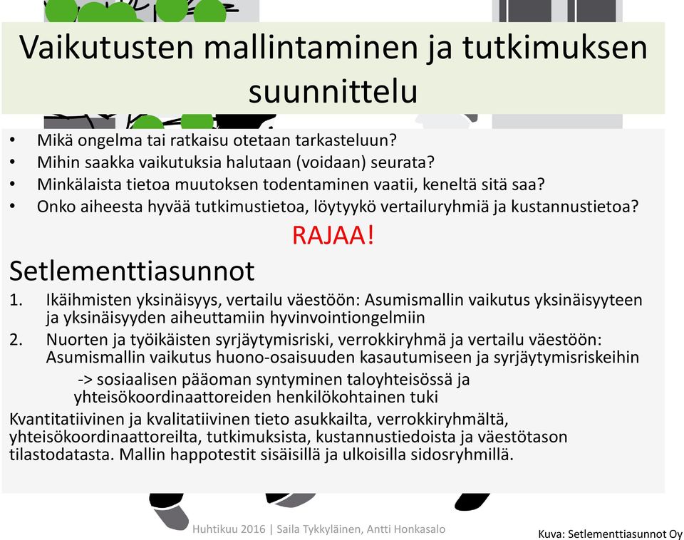 Ikäihmisten yksinäisyys, vertailu väestöön: Asumismallin vaikutus yksinäisyyteen ja yksinäisyyden aiheuttamiin hyvinvointiongelmiin 2.