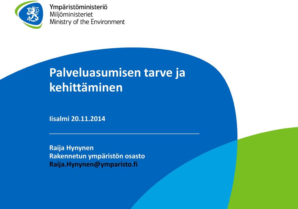 2014 Raija Hynynen Rakennetun