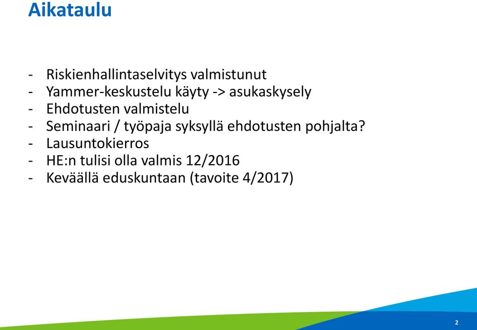 - Seminaari / työpaja syksyllä ehdotusten pohjalta?