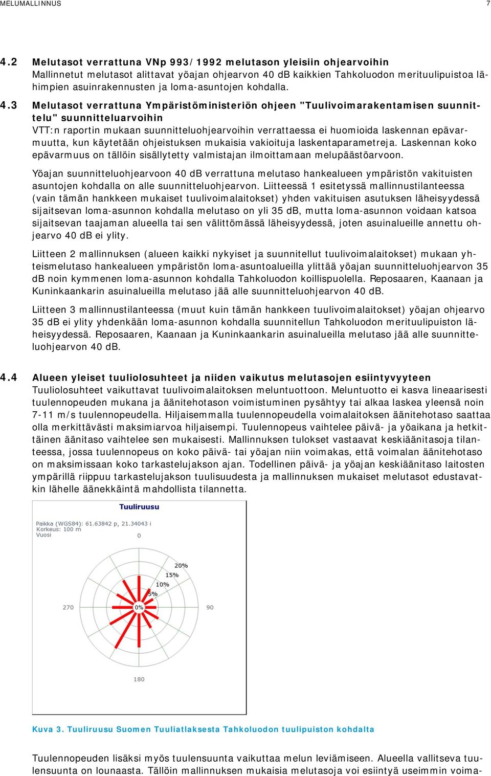 loma-asuntojen kohdalla. 4.