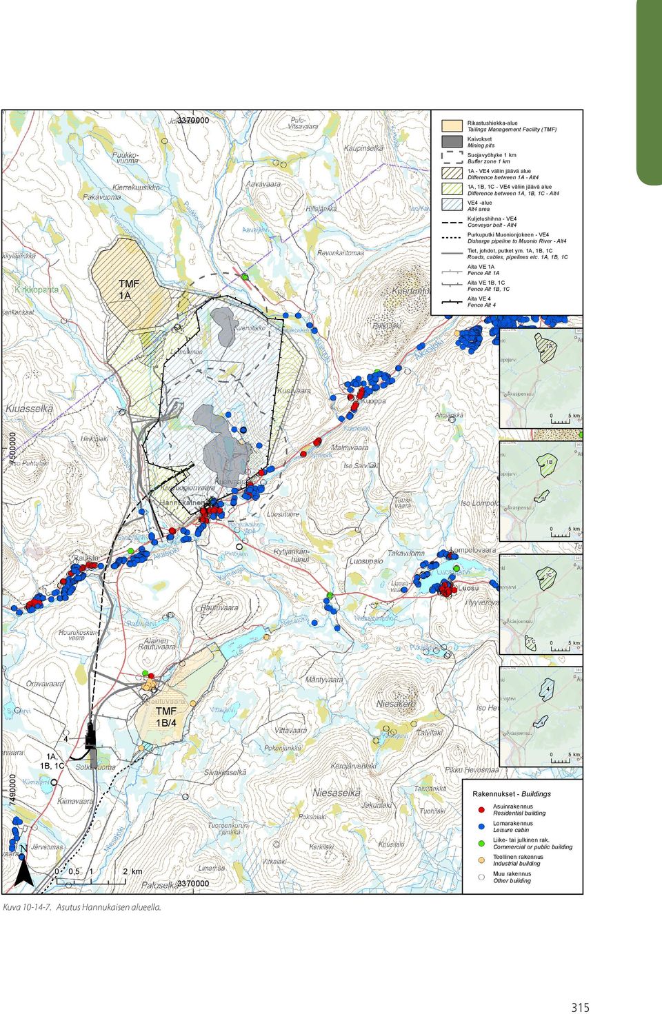 VE4 -alue Alt4 area Kuljetushihna - VE4 Conveyor belt - Alt4 Purkuputki Muonionjokeen - VE4 Disharge pipeline to Muonio River - Alt4 Tiet, johdot, putket ym. 1A, 1B, 1C Roads, cables, pipelines etc.