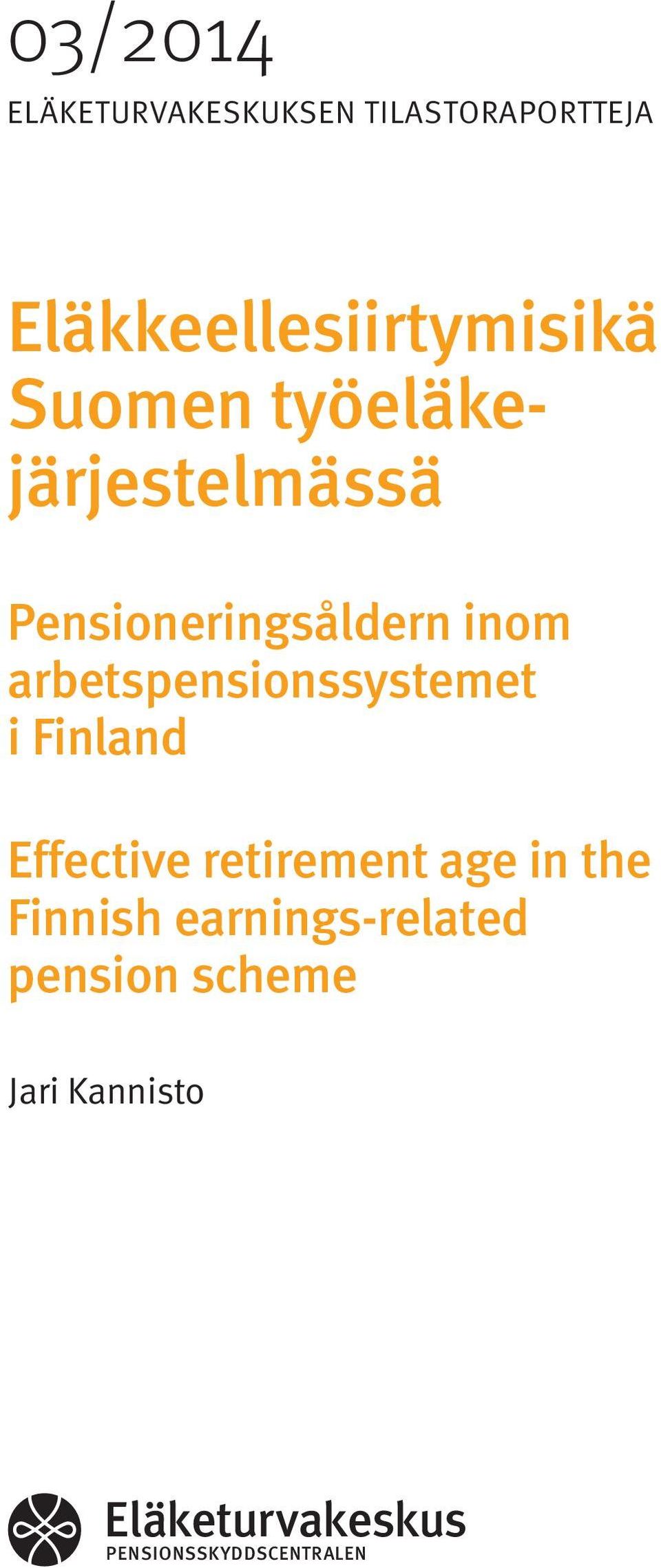 arbetspensionssystemet i Finland Effective retirement age in the