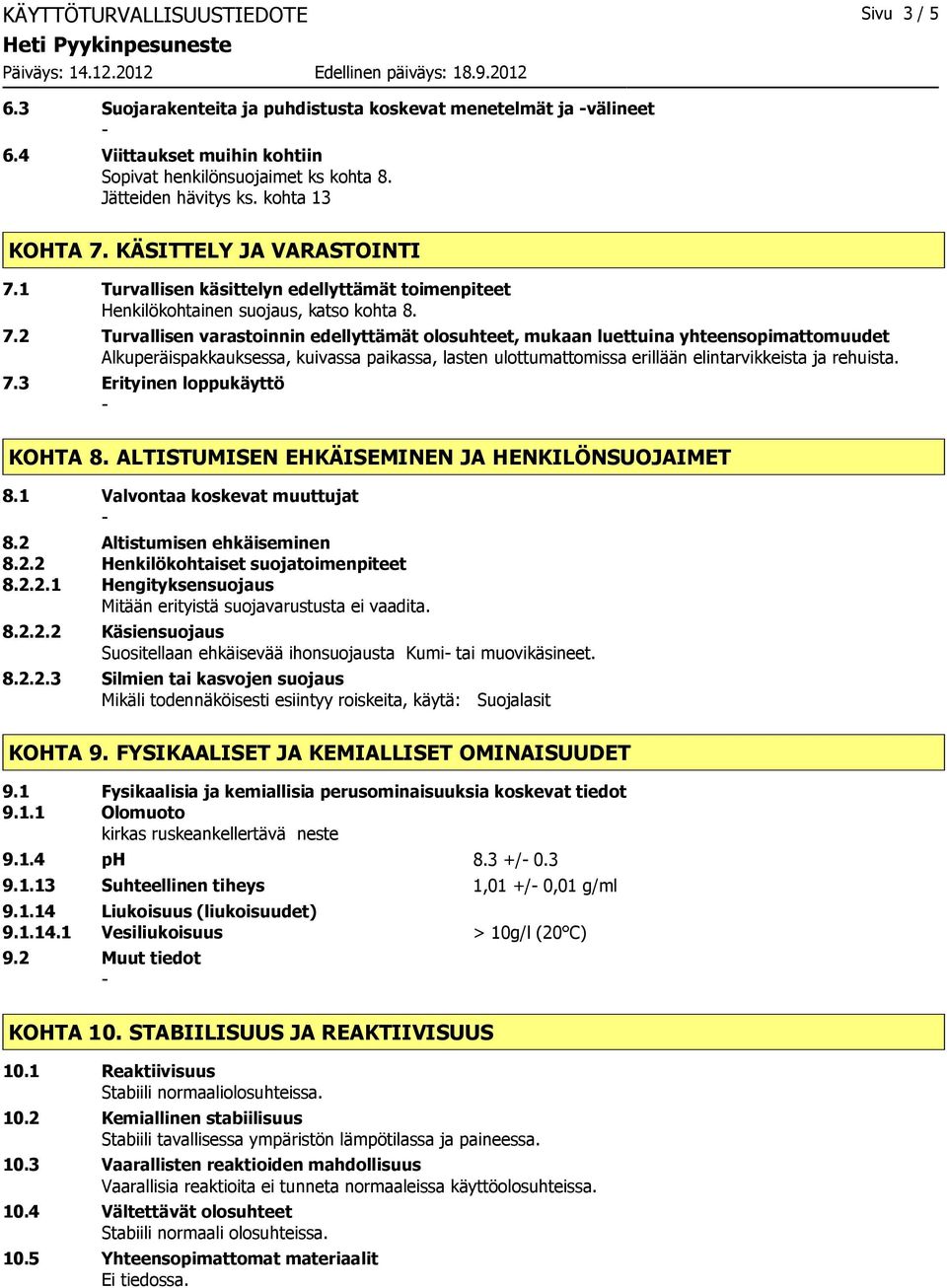 KÄSITTELY JA VARASTOINTI 7.