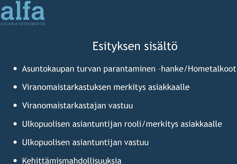 Viranomaistarkastajan vastuu Ulkopuolisen asiantuntijan