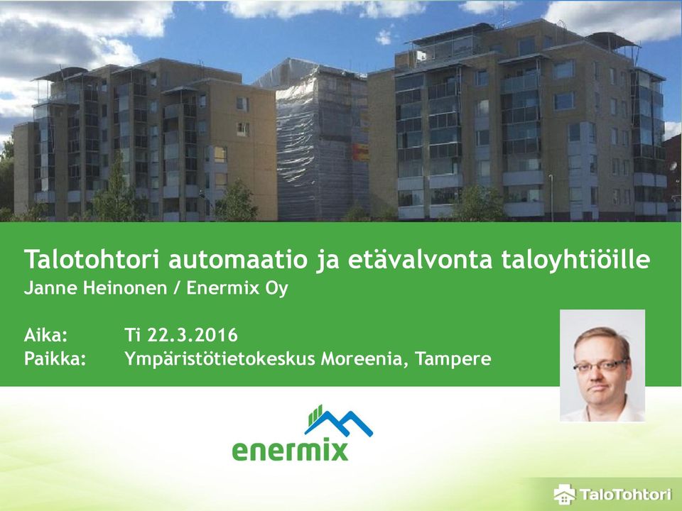 Heinonen / Enermix Oy Aika: Ti 22.3.