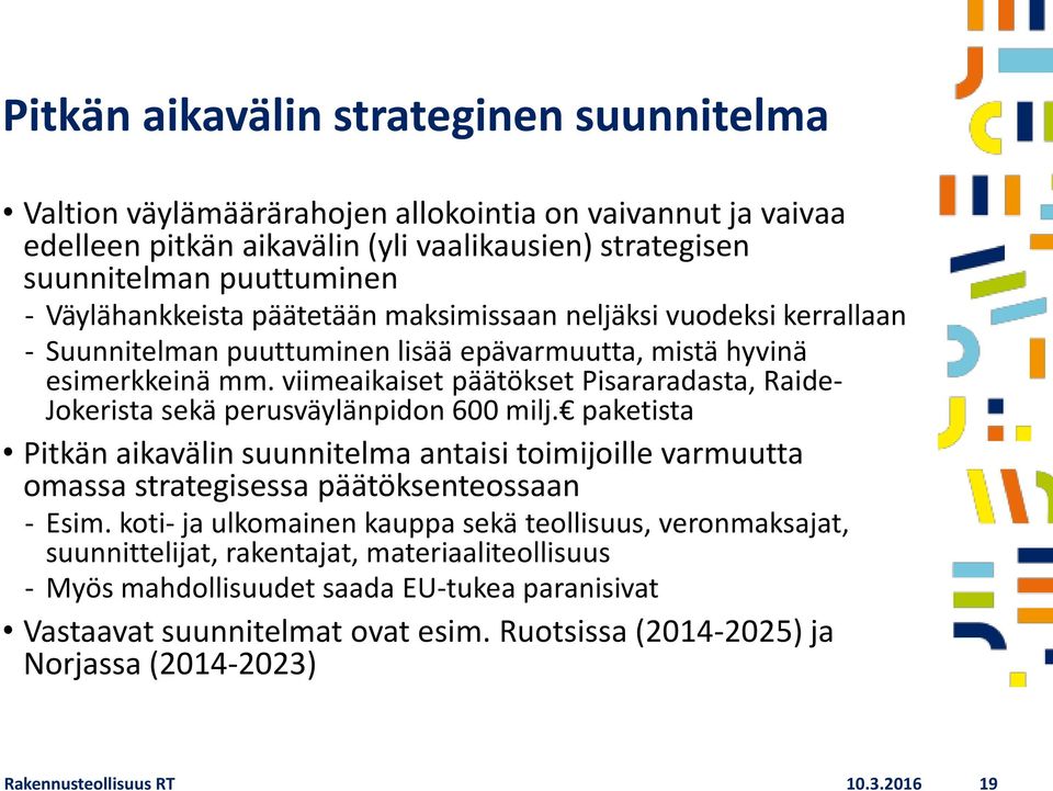 viimeaikaiset päätökset Pisararadasta, Raide- Jokerista sekä perusväylänpidon 600 milj.