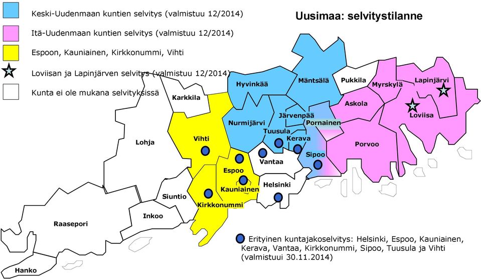 Askola Järvenpää Nurmijärvi Pornainen Tuusula Lohja Lohja Vihti Kerava Porvoo Sipoo Vantaa Espoo Lapinjärvi Loviisa Raasepori Inkoo Siuntio Kauniainen