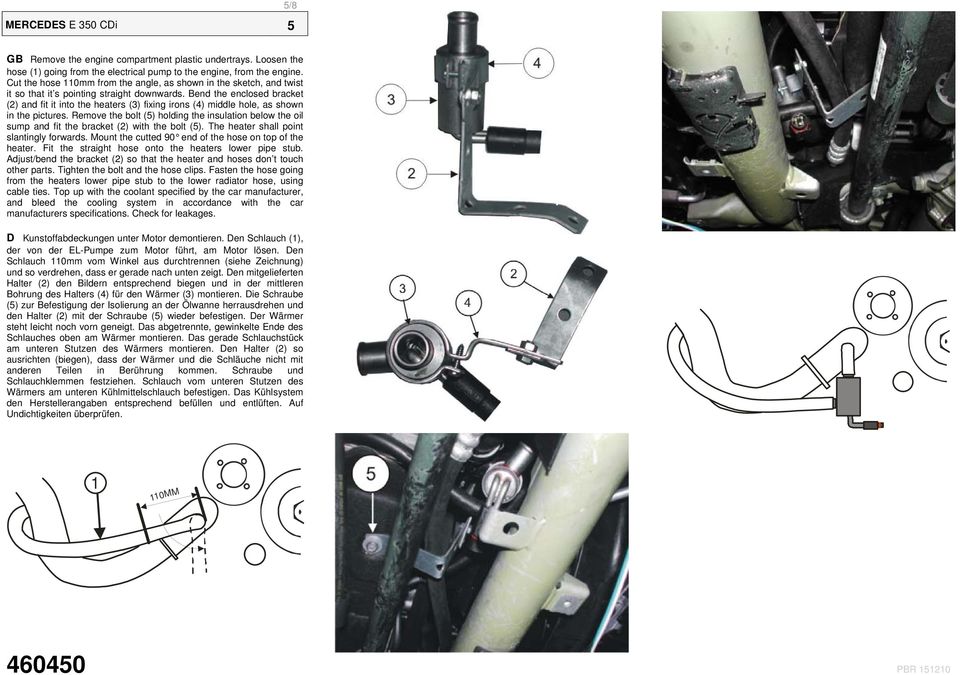 Bend the enclosed bracket () and fit it into the heaters (3) fixing irons (4) middle hole, as shown in the pictures.