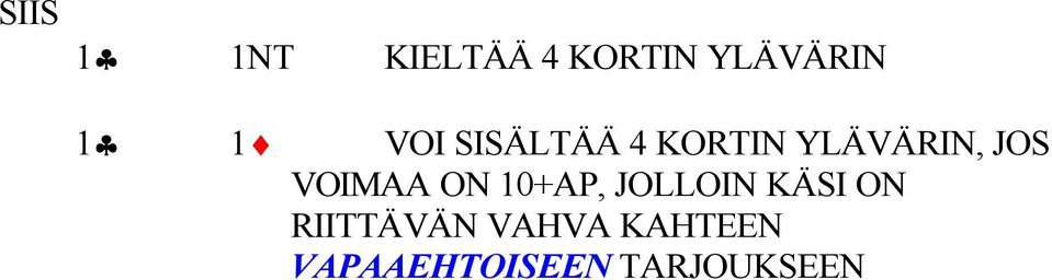 VOIMAA ON 10+AP, JOLLOIN KÄSI ON