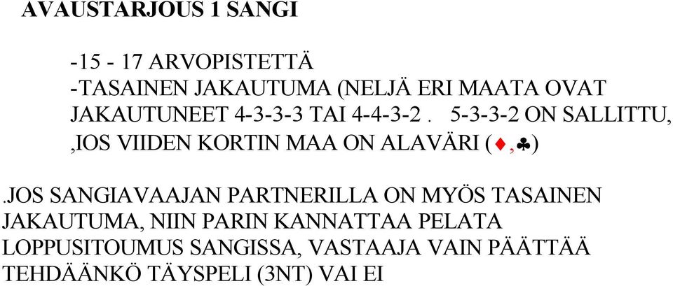 5-3-3-2 ON SALLITTU,,IOS VIIDEN KORTIN MAA ON ALAVÄRI (, ).