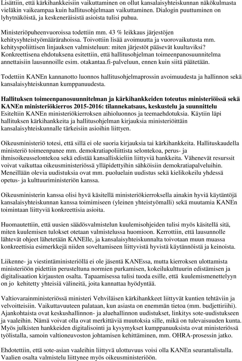 Toivottiin lisää avoimuutta ja vuorovaikutusta mm. kehityspoliittisen linjauksen valmisteluun: miten järjestöt pääsevät kuultaviksi?