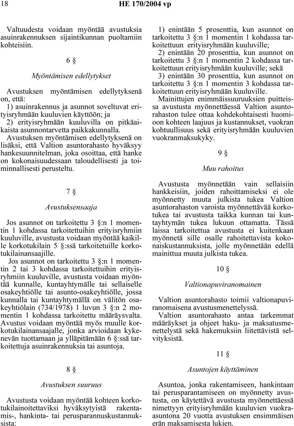 asunnontarvetta paikkakunnalla.