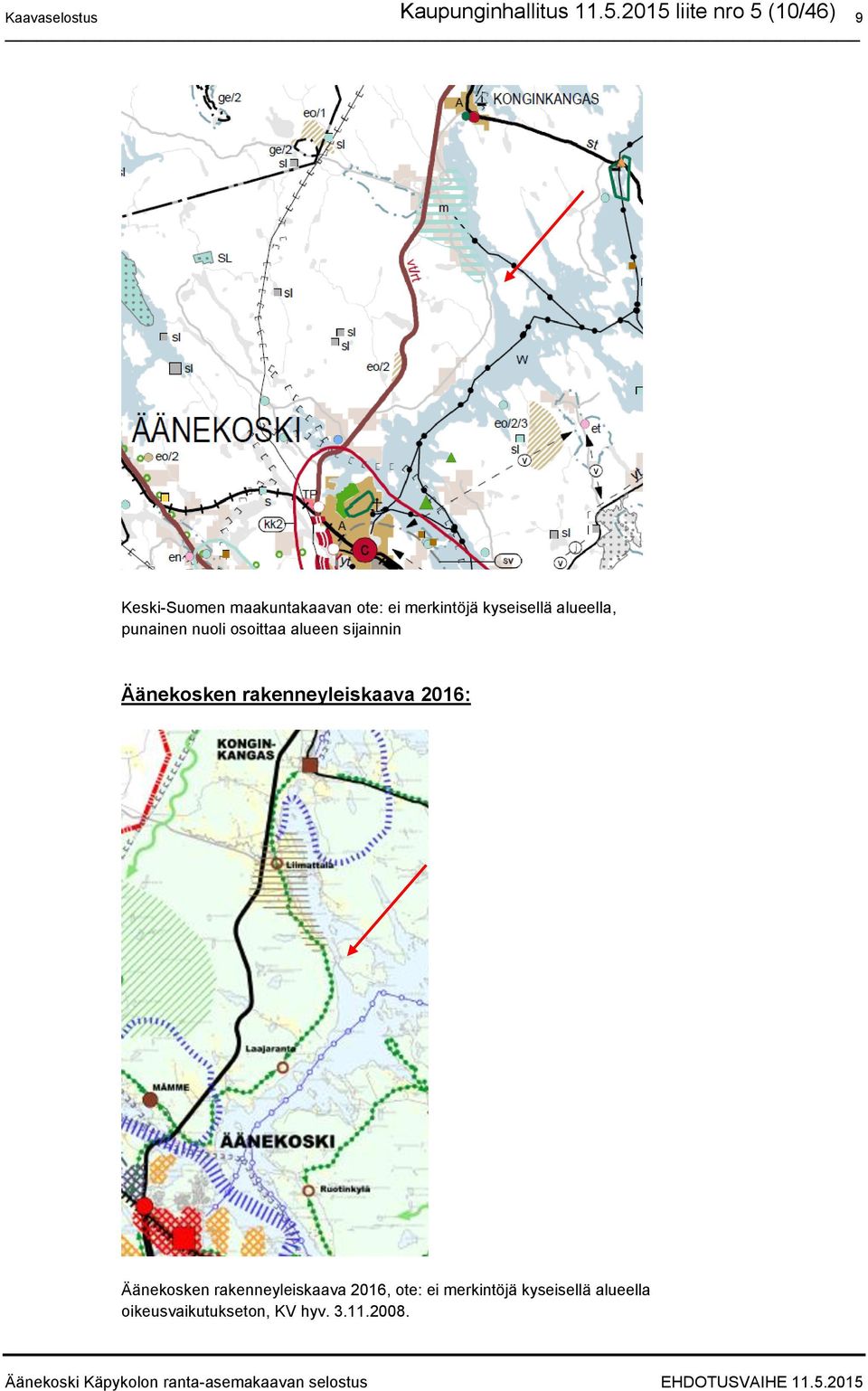 kyseisellä alueella, punainen nuoli osoittaa alueen sijainnin Äänekosken