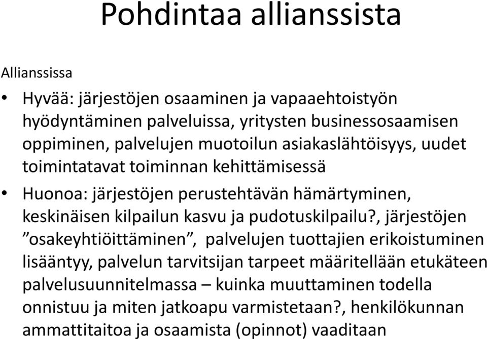 kilpailun kasvu ja pudotuskilpailu?