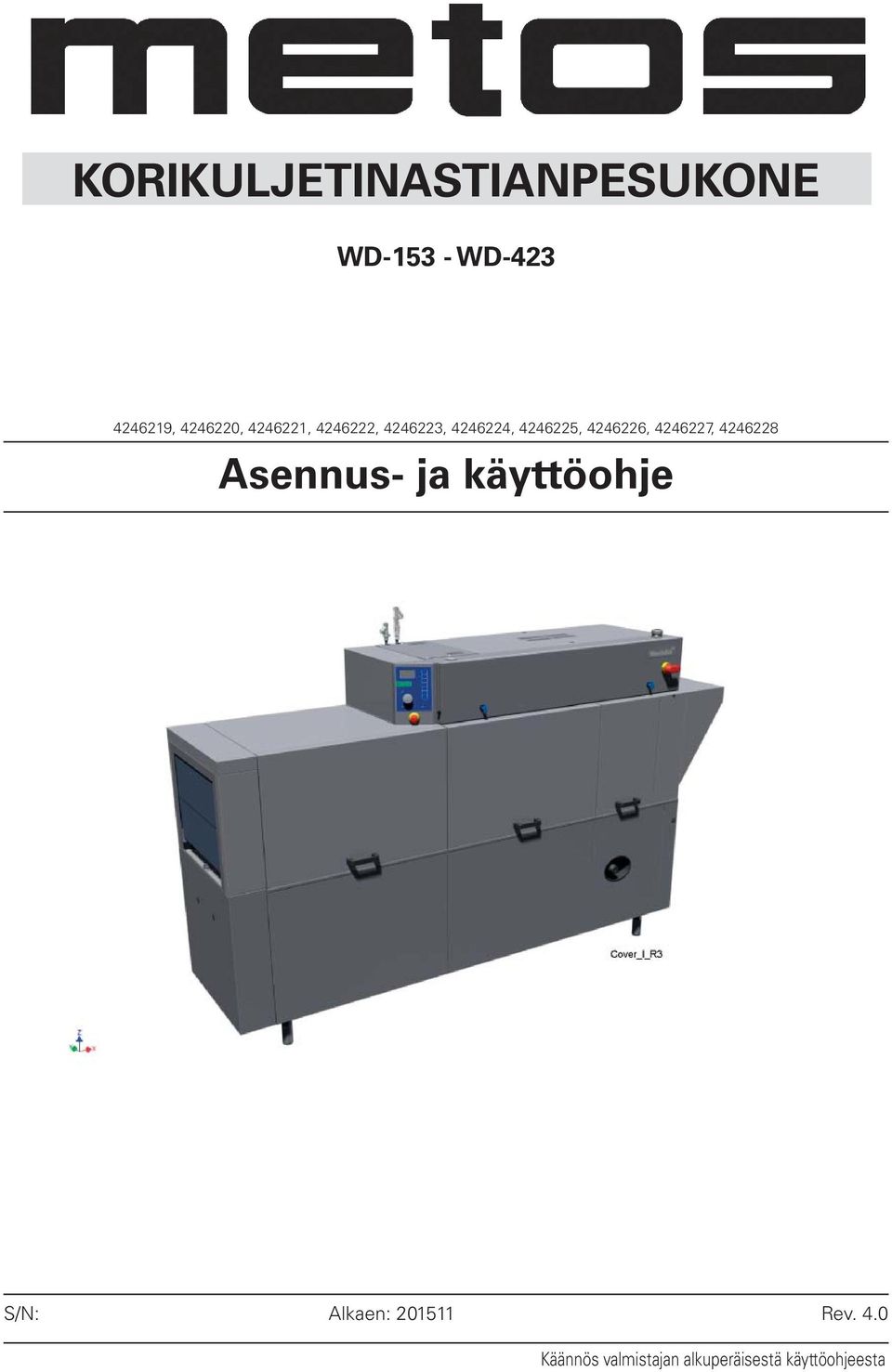 4246226, 4246227, 4246228 Asennus- ja käyttöohje S/N: