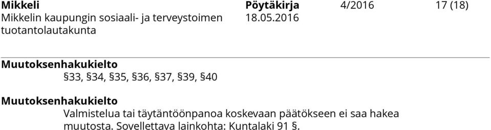 Valmistelua tai täytäntöönpanoa koskevaan päätökseen