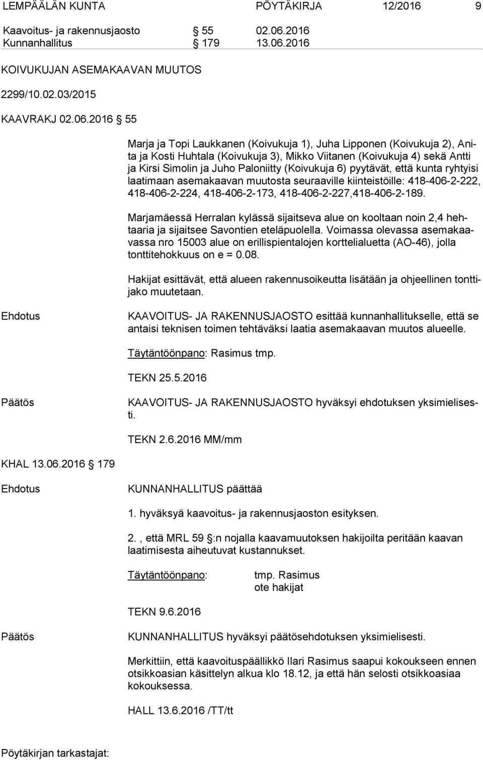 2016 KOIVUKUJAN ASEMAKAAVAN MUUTOS 2299/10.02.03/2015 KAAVRAKJ 02.06.