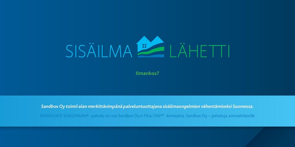 palveluntuottajana sisäilmaongelmien vähentämiseksi