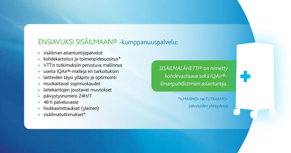 sopimuskaudet laitekantojen joustavat muutokset päivystysnumero 24H/7 48 h palveluvaste hiukkasmittaukset (yleinen)