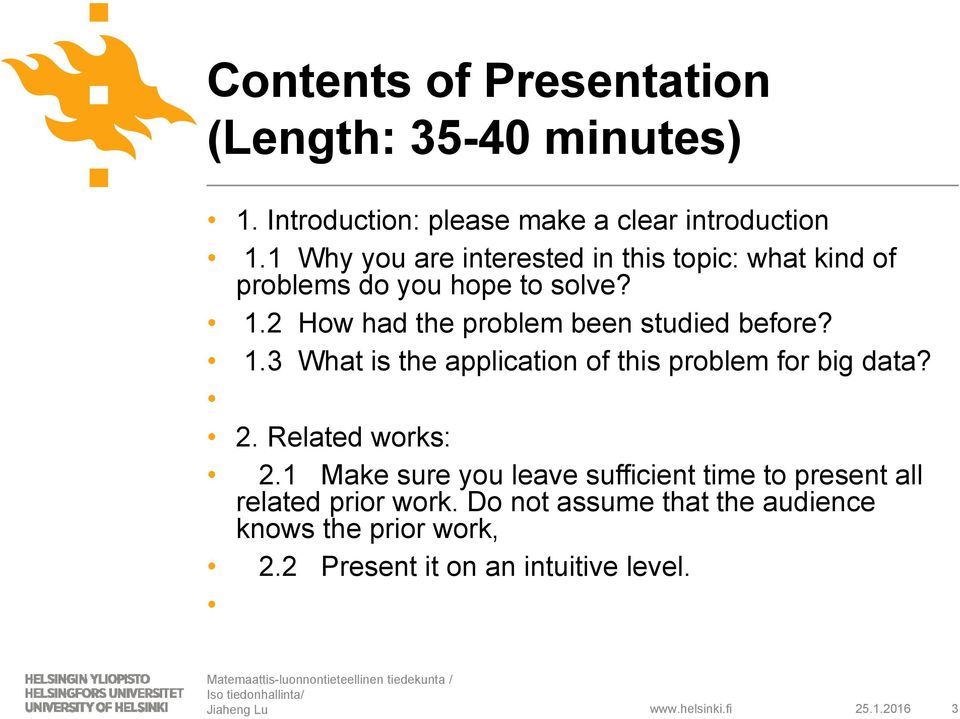 2 How had the problem been studied before? 1.3 What is the application of this problem for big data? 2. Related works: 2.