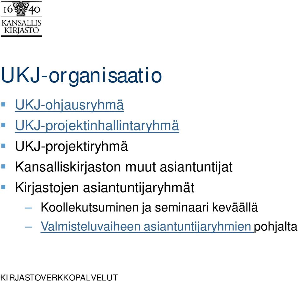 Kansalliskirjaston muut asiantuntijat Kirjastojen