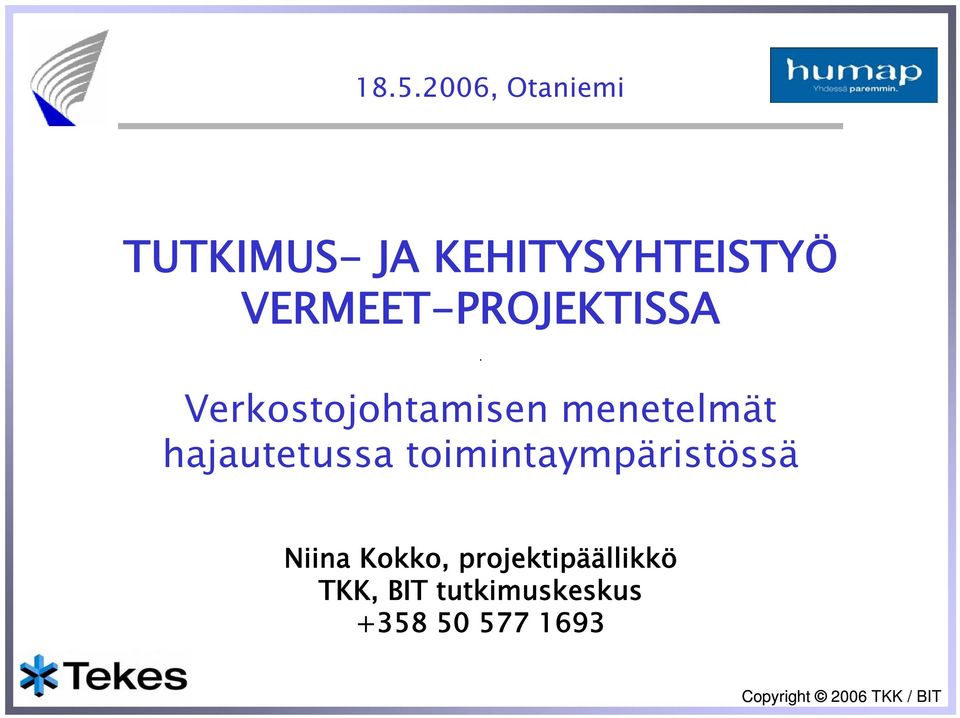 hajautetussa toimintaympäristössä Niina Kokko,