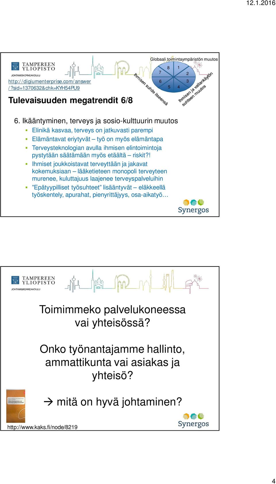 pystytään säätämään myös etäältä riskit?