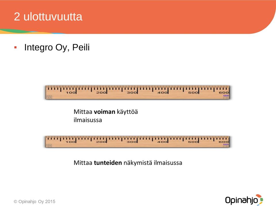 käyttöä ilmaisussa Mittaa