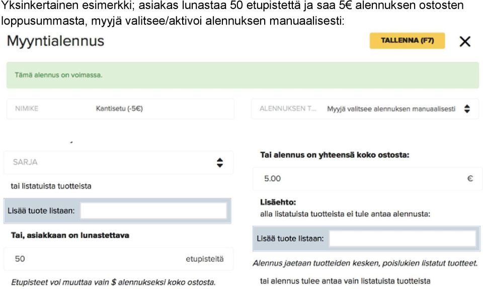 alennuksen ostosten loppusummasta,