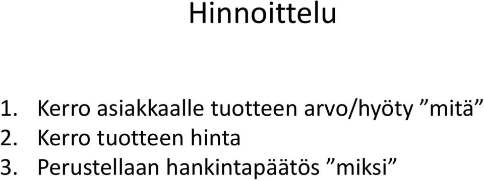 arvo/hyöty mitä 2.