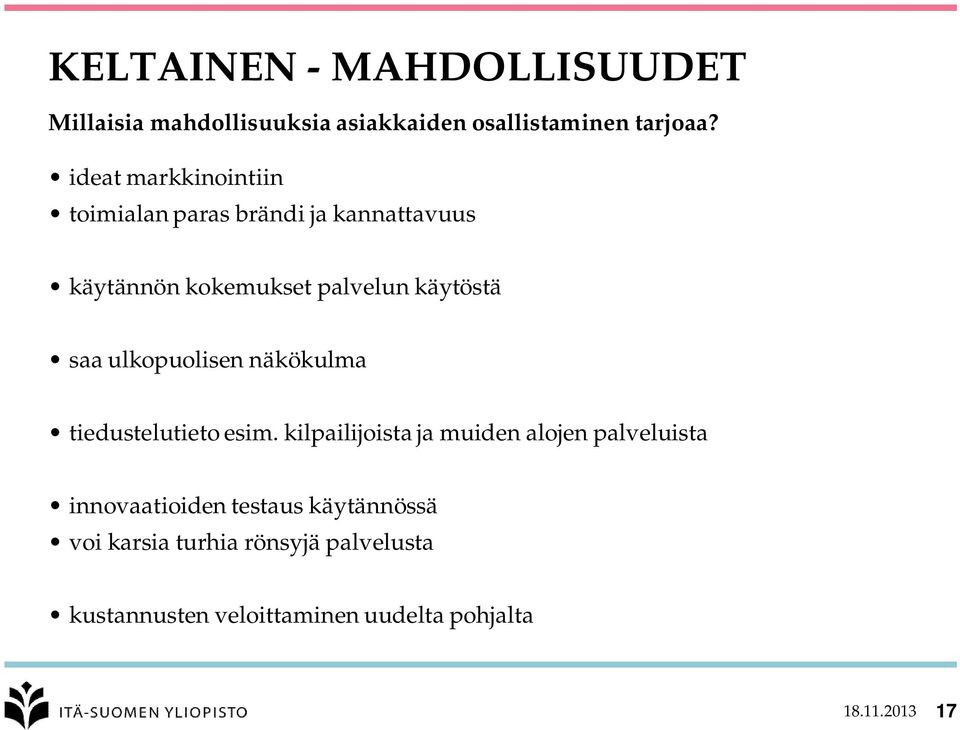ulkopuolisen näkökulma tiedustelutieto esim.