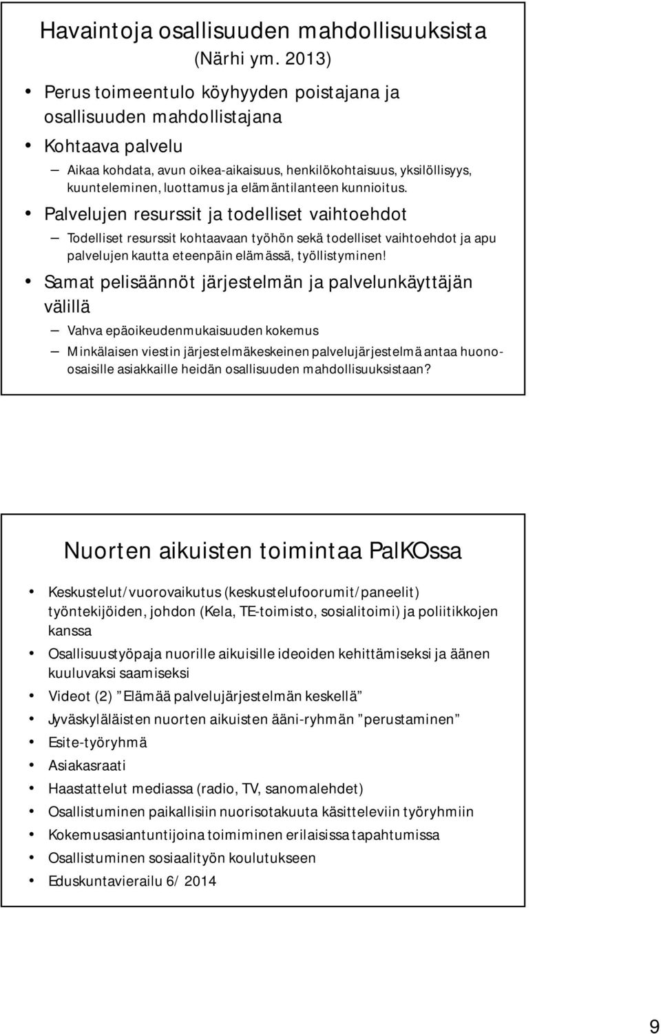 elämäntilanteen kunnioitus.