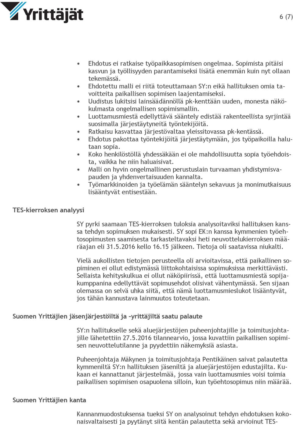 Uudistus lukitsisi lainsäädännöllä pk-kenttään uuden, monesta näkökulmasta ongelmallisen sopimismallin.