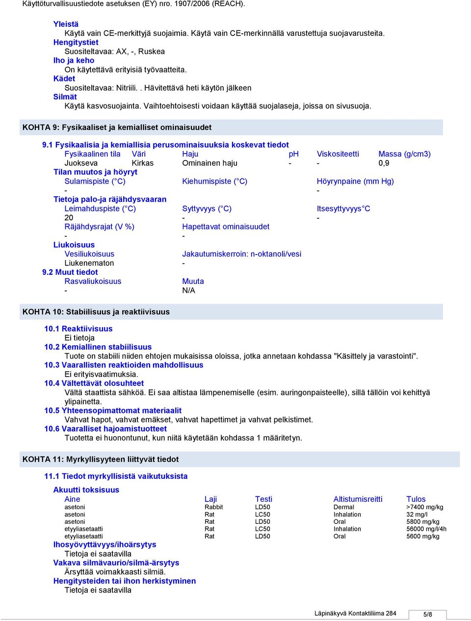 KOHTA 9: Fysikaaliset ja kemialliset ominaisuudet 9.