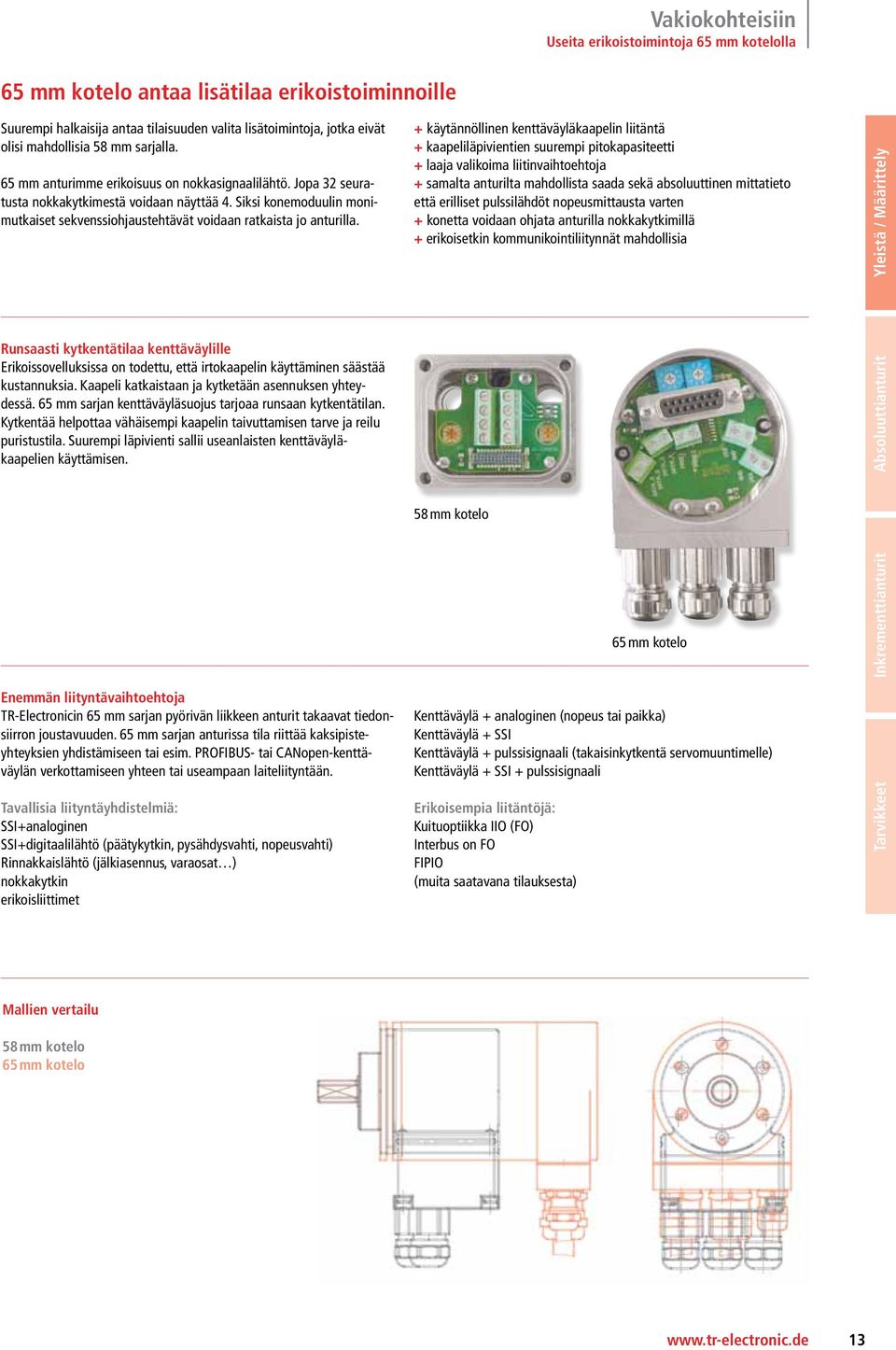 Siksi konemoduulin monimutkaiset sekvenssiohjaustehtävät voidaan ratkaista jo anturilla.