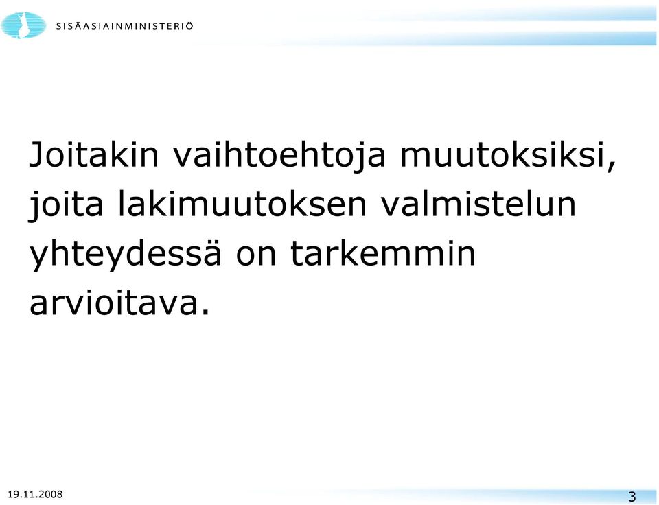 lakimuutoksen valmistelun