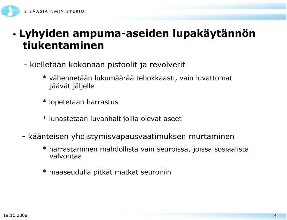 lunastetaan luvanhaltijoilla olevat aseet - käänteisen yhdistymisvapausvaatimuksen murtaminen *