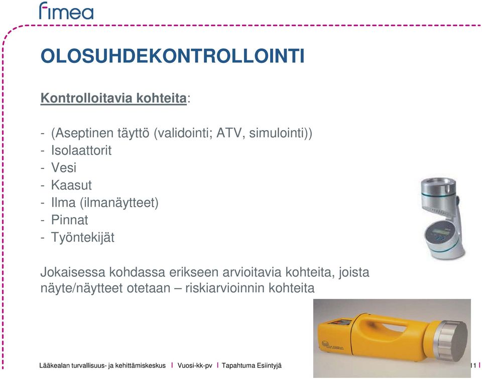 Pinnat - Työntekijät Jokaisessa kohdassa erikseen arvioitavia kohteita,